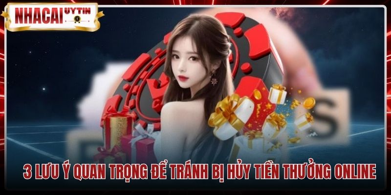 3-luu-y-quan-trong-de-tranh-bi-huy-tien-thuong-online Quy định bảo toàn ưu đãi khi tham gia red88 khuyến mại