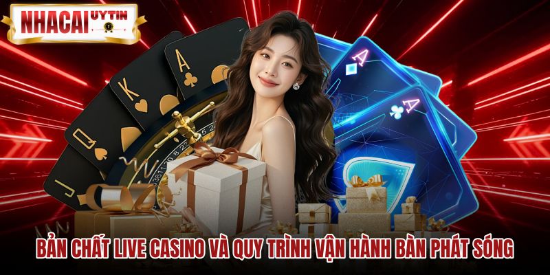 Quy trình vận hành Live casino cùng công nghệ truyền phát số