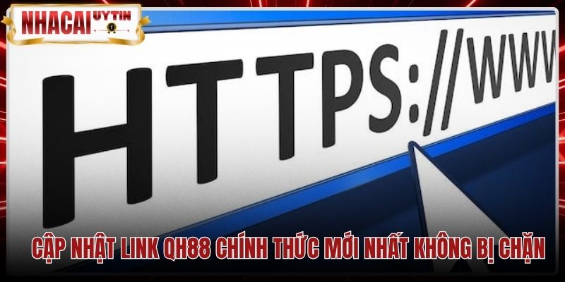 Đường dẫn truy cập chính thức an toàn bảo mật tại QH88