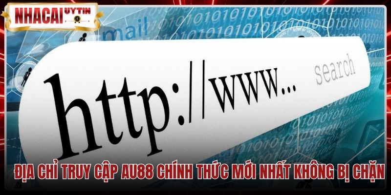 Đường dẫn chính thức bảo mật cao không bị chặn của Au88