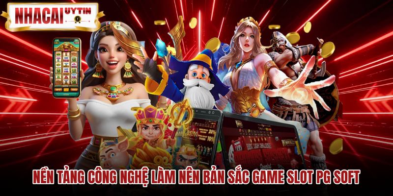 Nền tảng đồ họa 3D màn hình dọc ấn tượng của PG Soft