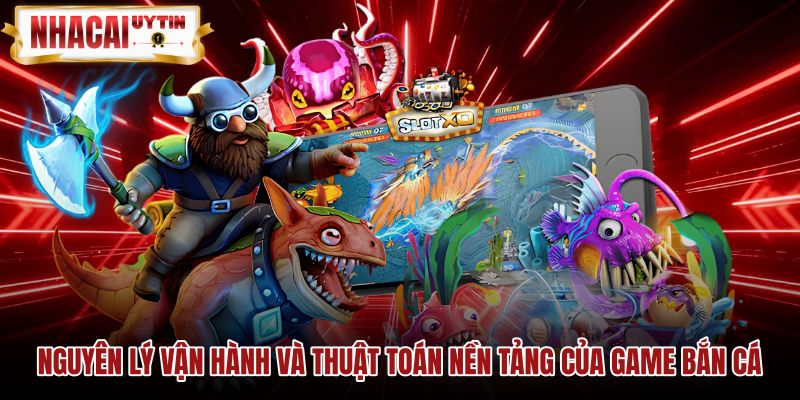 Thuật toán ngẫu nhiên cùng cơ chế thanh máu game Bắn cá