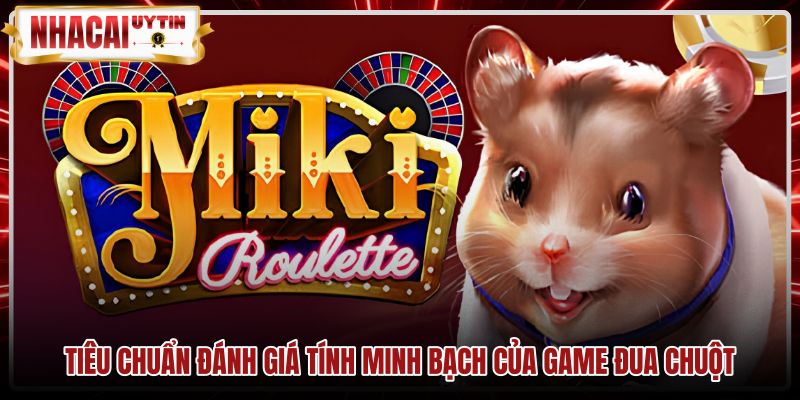 Tiêu chí kiểm định thuật toán RNG trò chơi Đua chuột